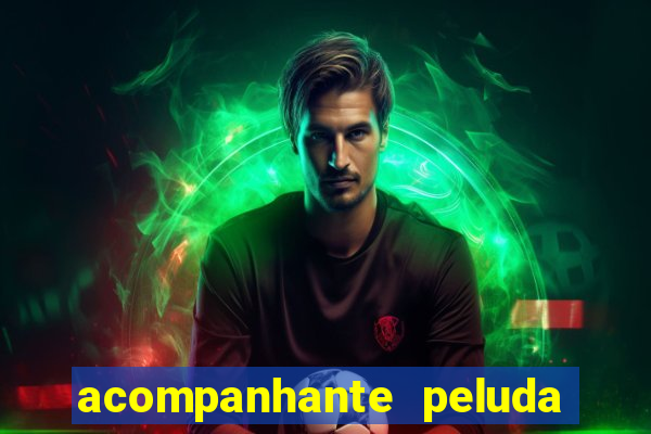 acompanhante peluda em sp